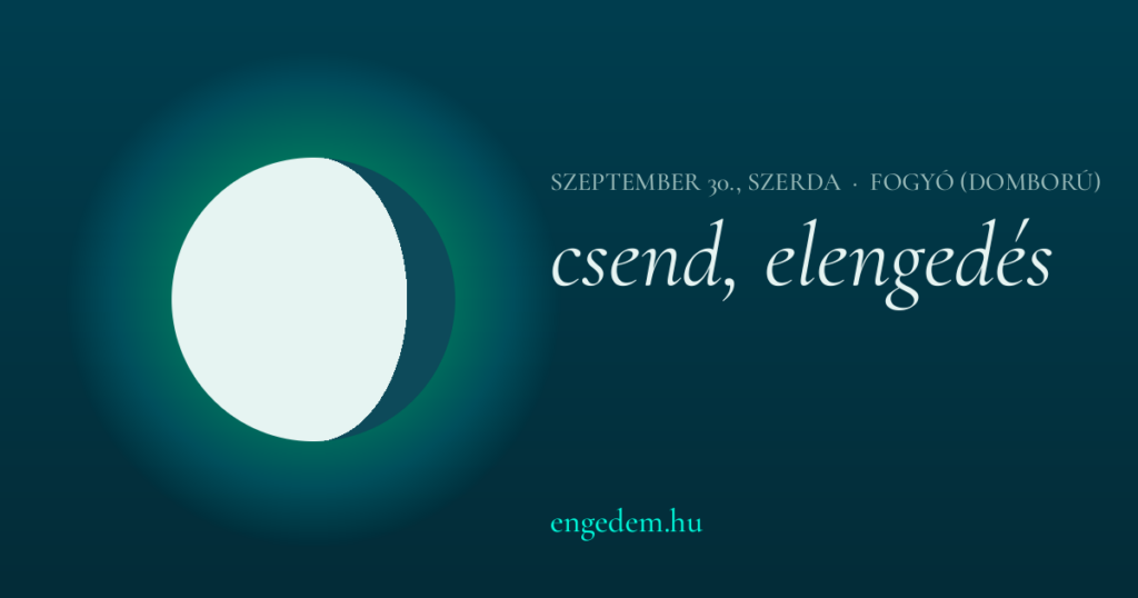 szeptember 30., szerda — csend, elengedés