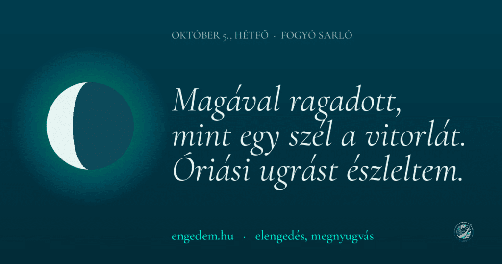október 5., hétfő — elengedés, megnyugvás