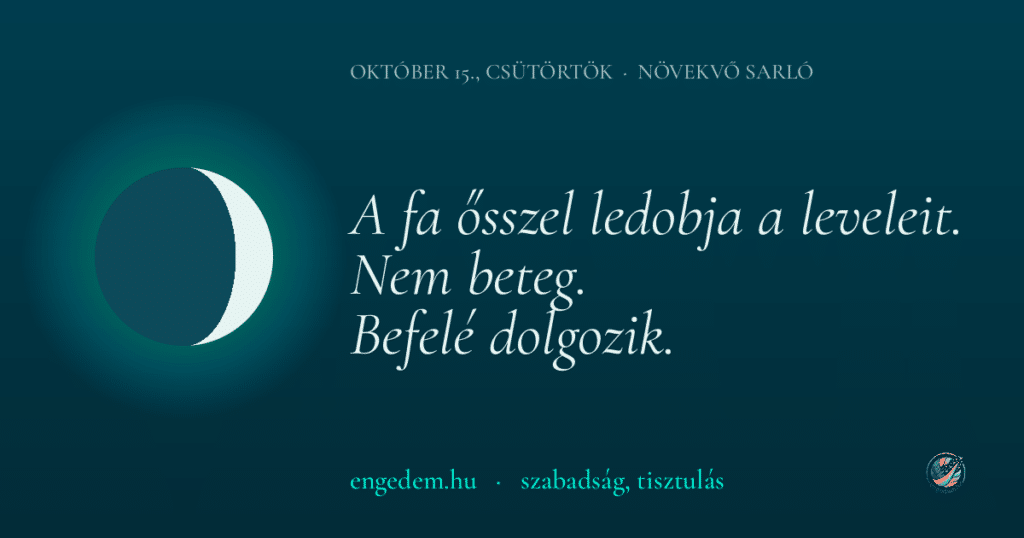 október 15., csütörtök — szabadság, tisztulás