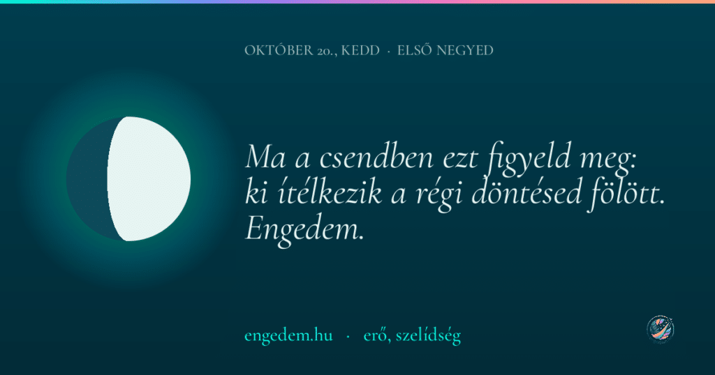október 20., kedd — erő, szelídség