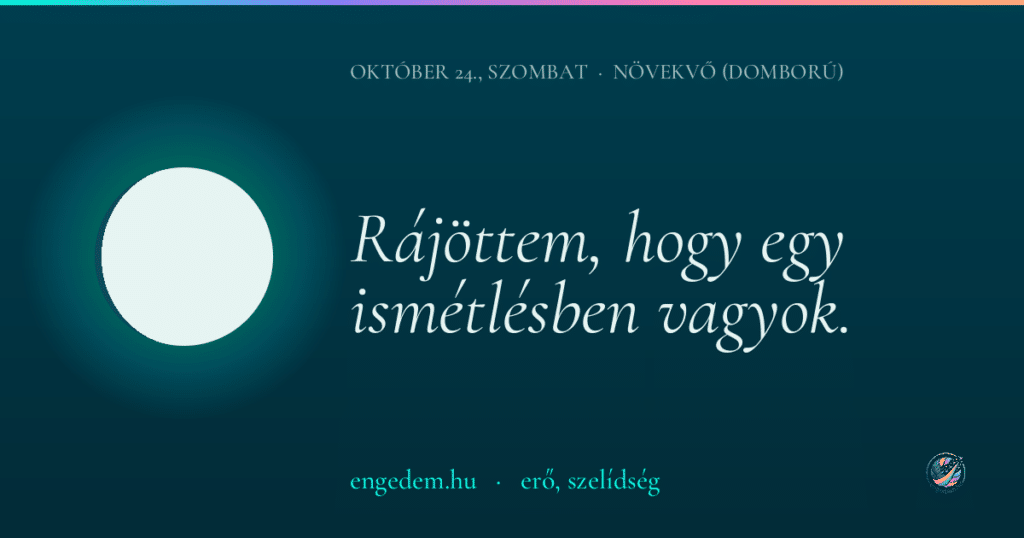 október 24., szombat — erő, szelídség